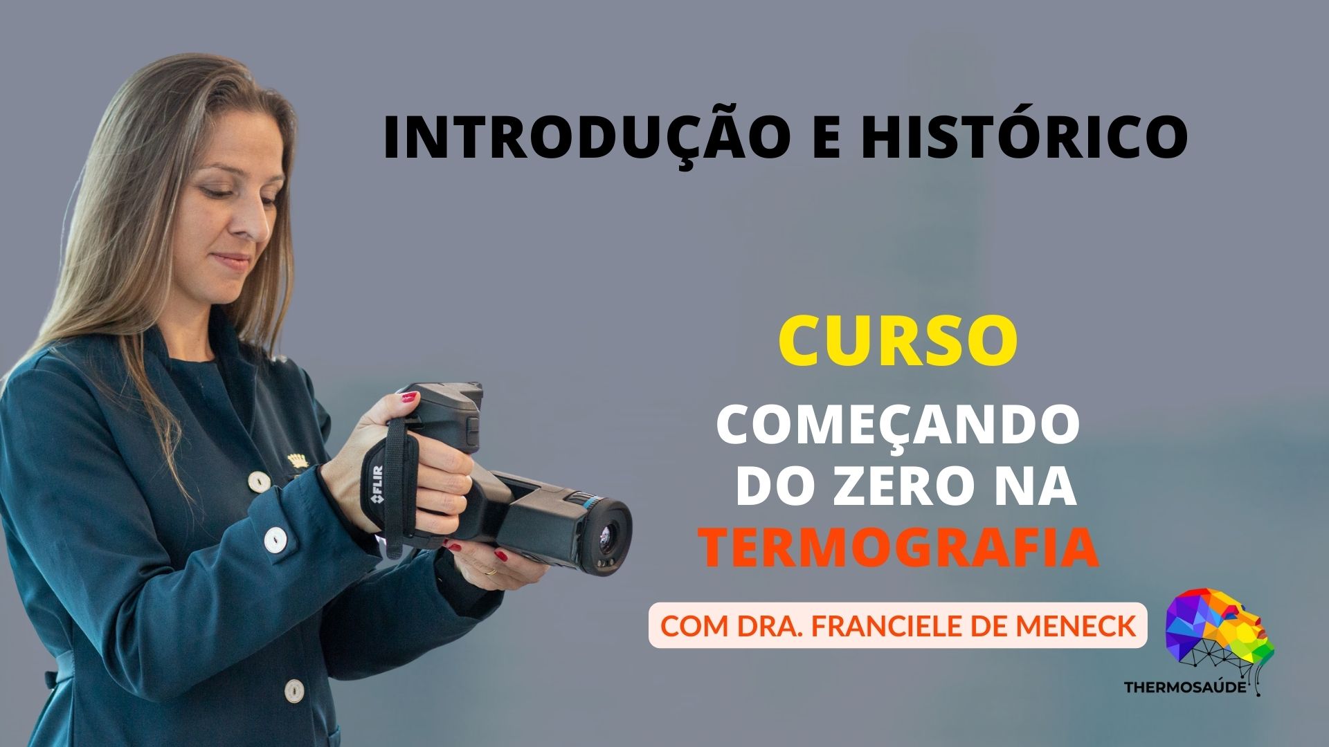 Introdução e Histórico da Termografia Infravermelha